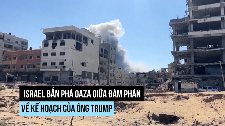 Dù đàm phán về kế hoạch của ông Trump, Israel vẫn bắn phá Gaza