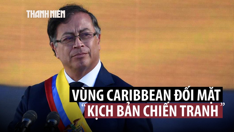 Tổng thống Colombia cảnh báo ‘tình huống chiến tranh’ do Mỹ gây ra