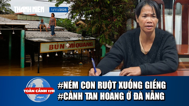 Toàn cảnh 17h: Lời khai vụ thả con ruột xuống giếng | Thoát chết gang tấc ngay cạnh đồi sạt lở