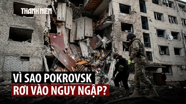 Nga khiến quân Ukraine ở Pokrovsk lâm vào thế nguy bằng cách nào?