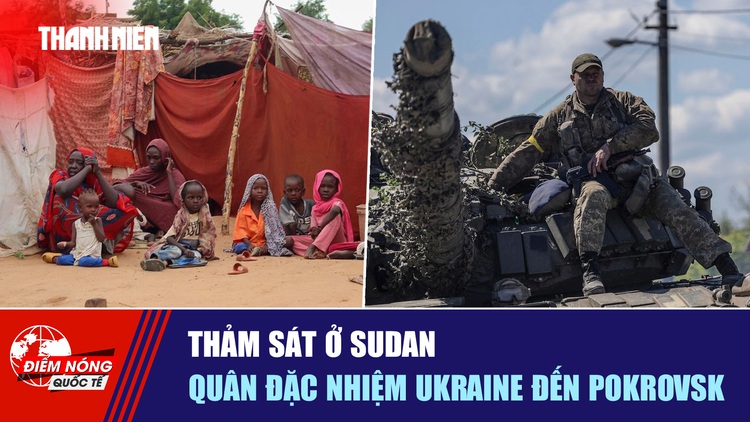 Tiêu điểm quốc tế ngày 2.11: Thảm sát ở Sudan | Quân đặc nhiệm Ukraine đến Pokrovsk