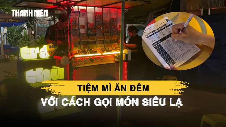 Tiệm mì ăn đêm với cách gọi món lạ nghe vừa sợ, vừa muốn thử