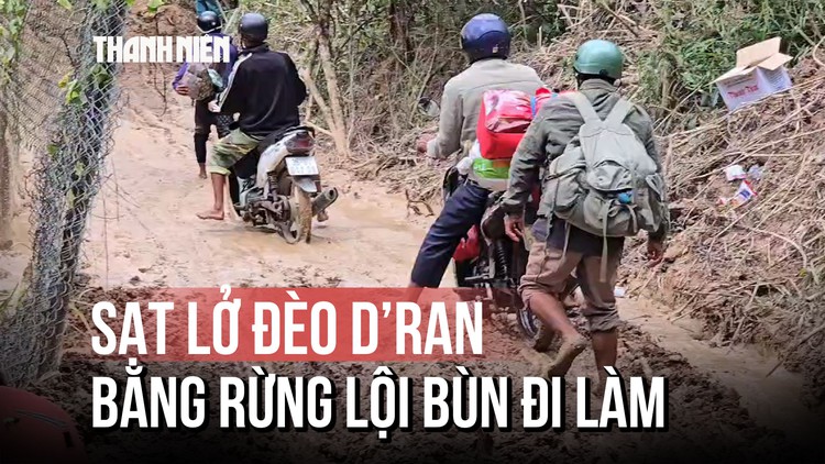 Sạt lở đèo D’Ran: Gian nan vượt đường tạm xuyên rừng sình lầy