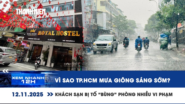 Xem nhanh 12h: Vì sao TP.HCM mưa giông sáng sớm? | Khách sạn bị tố 'bùng' phòng nhiều vi phạm