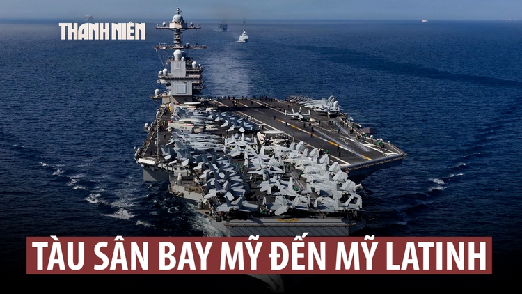 Tàu sân bay lớn nhất của Mỹ đến gần, Venezuela sẵn sàng kháng cự