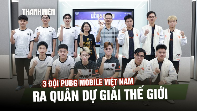 3 đội PUBG Mobile Việt Nam ra quân dự giải thế giới: Sẵn sàng cho cuộc đua 3 triệu USD