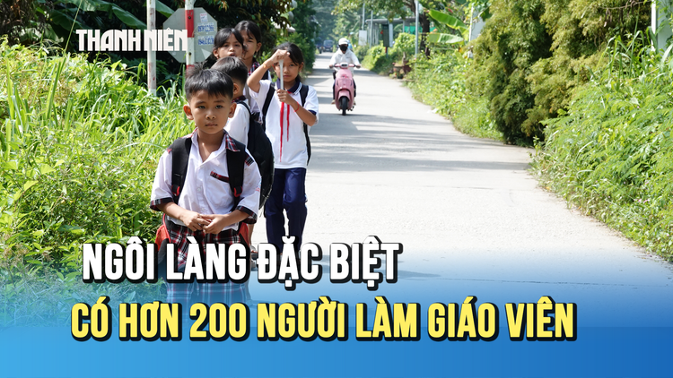 Độc đáo ngôi làng hiếm có ở Cần Thơ: Hơn 200 người theo nghề giáo viên