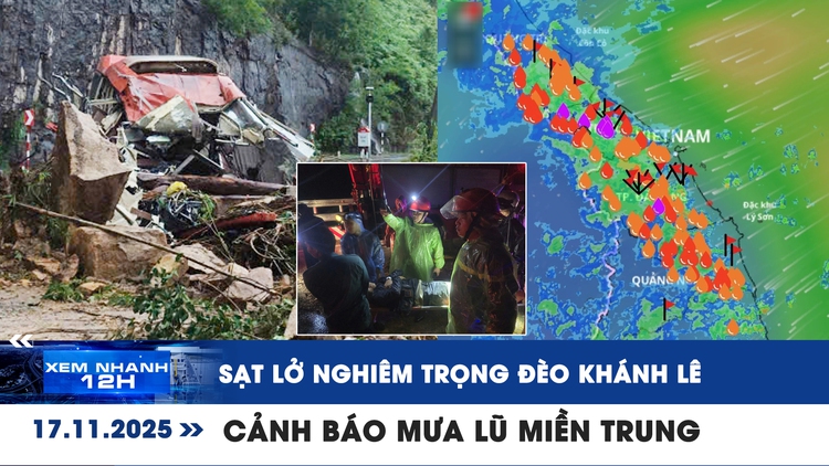 Xem nhanh 12h: Sạt lở đèo Khánh Lê 22 người thương vong | Cảnh báo mưa lũ ở miền Trung