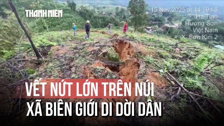 Hà Tĩnh: Xuất hiện vết nứt lớn trên núi, xã vùng biên phải di dời dân