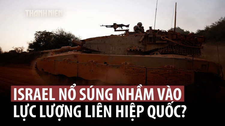 Xe tăng Israel bắn vào lực lượng gìn giữ hòa bình Liên Hiệp Quốc