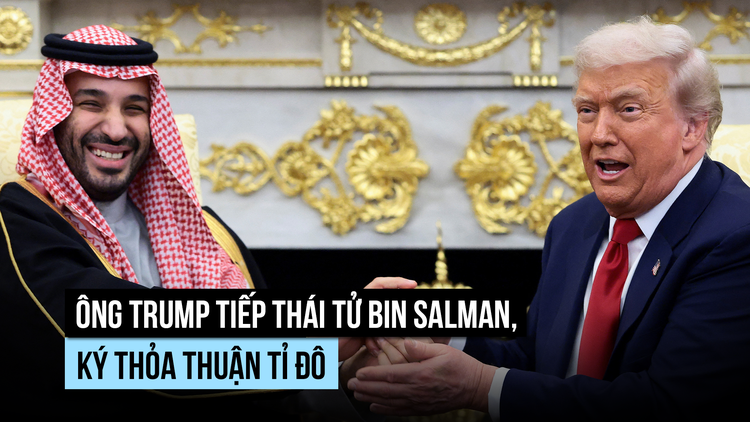 Ông Trump trải thảm đỏ tiếp Thái tử Ả Rập Xê Út, ký thỏa thuận hàng trăm tỉ đô