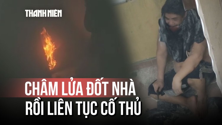 Tấn công hàng xóm, châm lửa đốt nhà rồi liên tục cố thủ