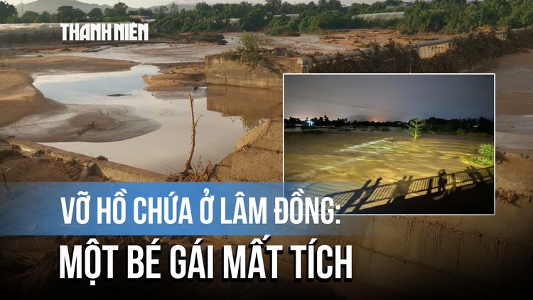 Vỡ hồ chứa nước ở Lâm Đồng: Tìm thấy thi thể bé gái mất tích