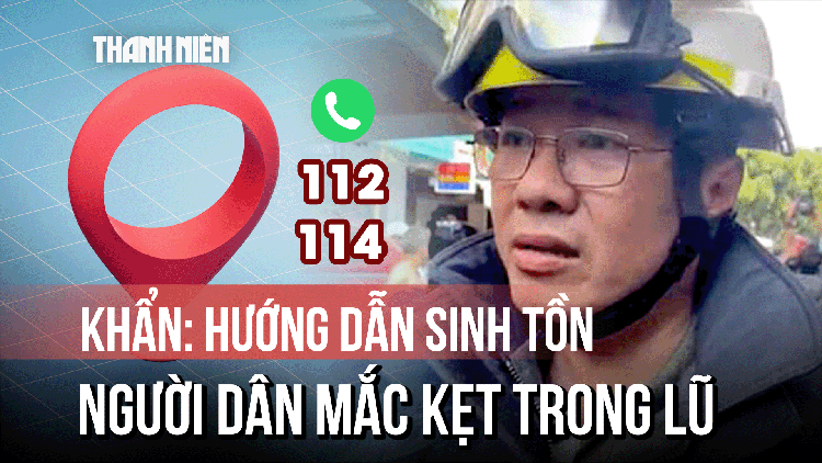 Hướng dẫn sinh tồn cho người dân mắc kẹt trong lũ dữ
