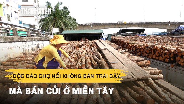 Độc đáo chợ nổi không bán trái cây mà bán củi ở miền Tây