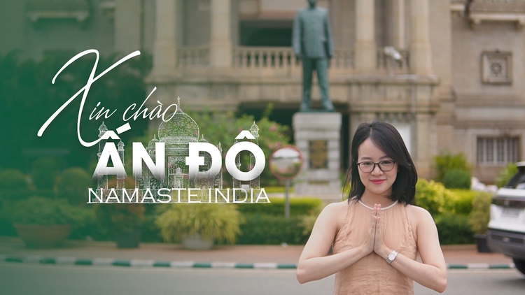 Đón xem series 'Xin chào Ấn Độ'