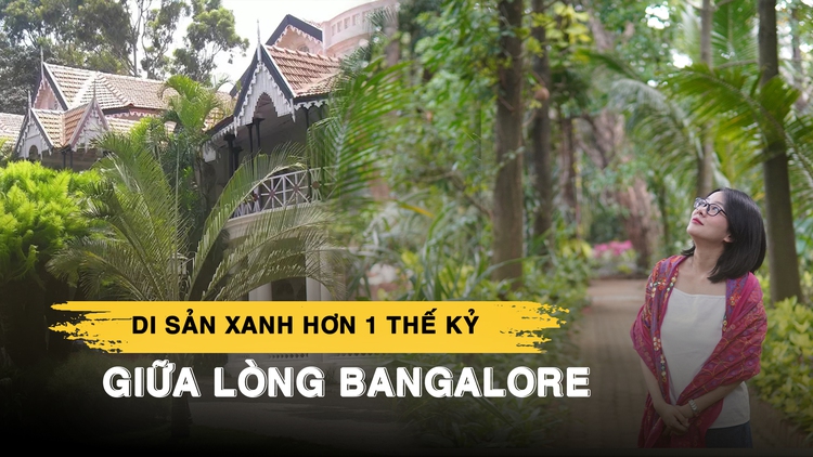 Taj West End: Di sản xanh hơn 1 thế kỷ giữa lòng Bangalore | Xin chào Ấn Độ - P9