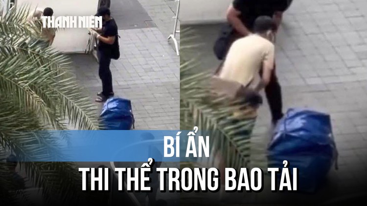 Bí ẩn thi thể trong bao tải: Có người thấy 2 người kéo đến bỏ rồi rời đi