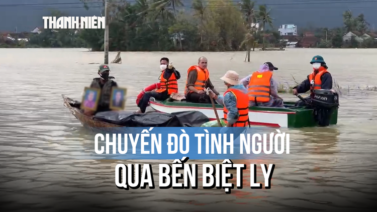 Cứu trợ vùng lũ: Chuyến đò tình người, qua bến biệt ly