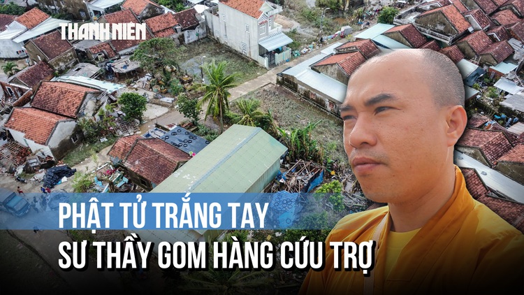 Phật tử trắng tay sau lũ, sư thầy gom hàng cứu trợ Hòa Xuân