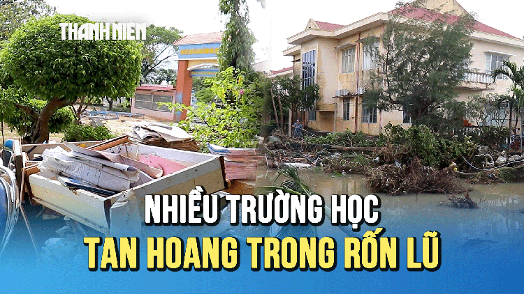 Nhiều trường học tan hoang trong 'rốn lũ'