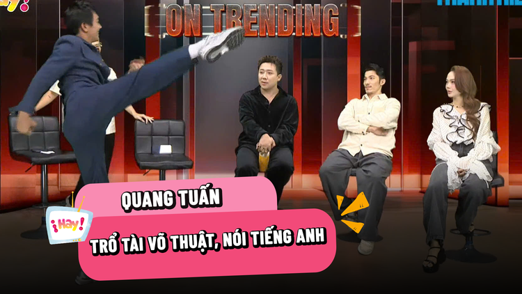 ‘Công chúa’ Quang Tuấn trổ tài võ thuật, nói tiếng Anh khiến ai cũng bật cười