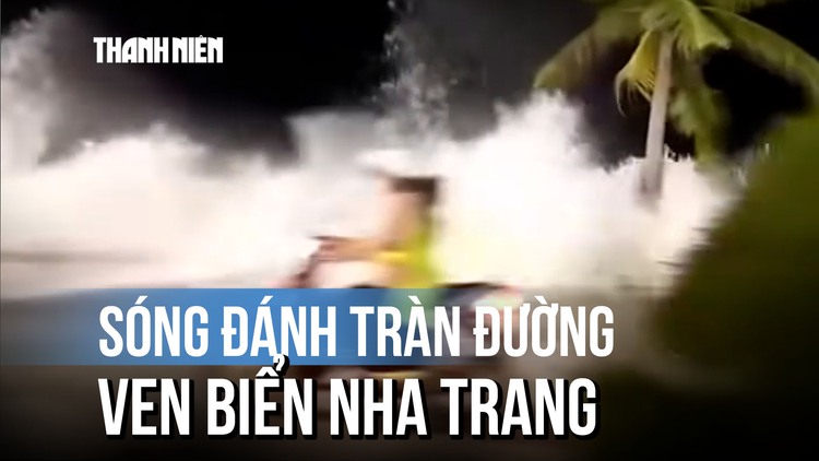 Bão số 15 chưa đổ bộ, sóng dữ đã tràn đường ven biển Nha Trang