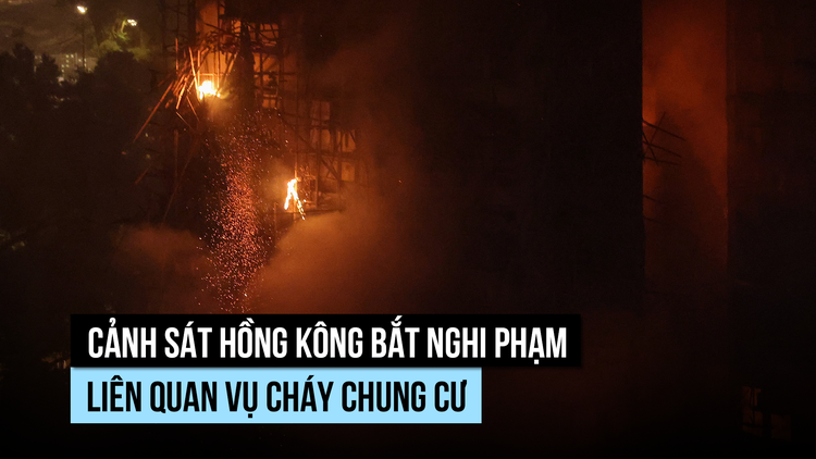Cảnh sát Hồng Kông bắt 3 người liên quan vụ cháy chung cư