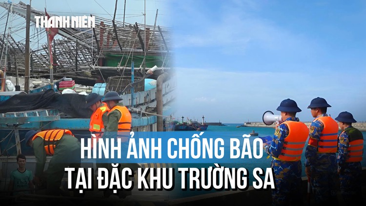 Khẩn trương phòng chống bão số 15 tại đặc khu Trường Sa