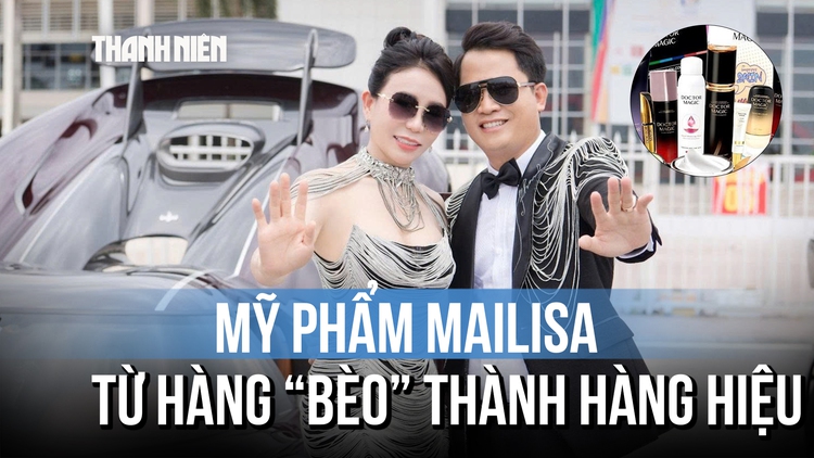 Giá gốc của sản phẩm Mailisa kinh doanh: Từ hàng 'bèo' thành hàng hiệu