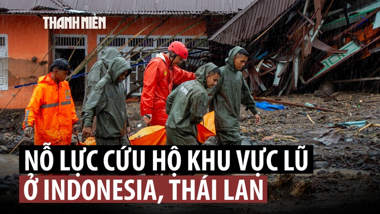 Lũ lụt Indonesia, Thái Lan: Số người chết tăng cao, nỗ lực cứu hộ tiếp tục