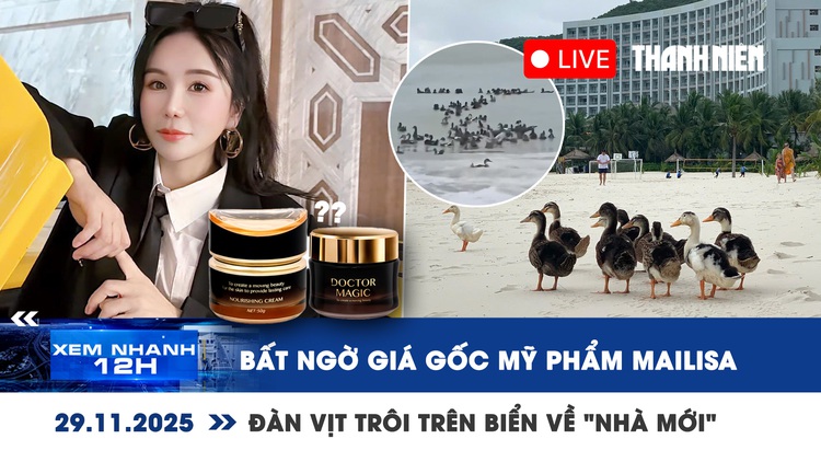 Xem nhanh 12h: Bất ngờ giá gốc mỹ phẩm Mailisa | Đàn vịt trôi trên biển Nha Trang về 'nhà mới'