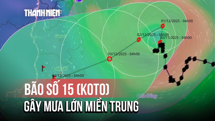 Bão số 15 (Koto) sẽ đi thẳng vào miền Trung, gây mưa lớn