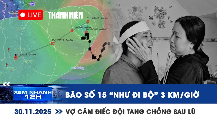 Xem nhanh 12h: Bão số 15 'như đi bộ' 3 km/giờ | Tiếng khóc vợ câm điếc đội tang chồng sau lũ