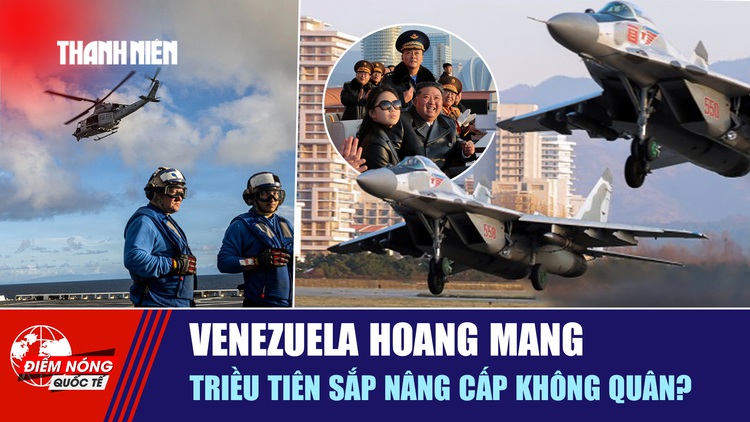 Tiêu điểm quốc tế ngày 1.12: Venezuela hoang mang | Triều Tiên sắp nâng cấp không quân?