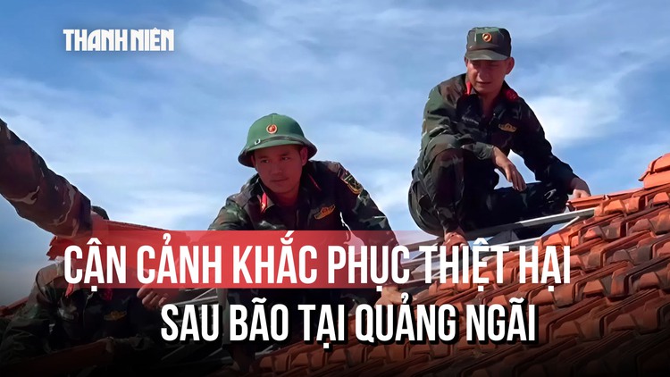 Giúp dân khắc phục thiệt hại sau bão ở Quảng Ngãi