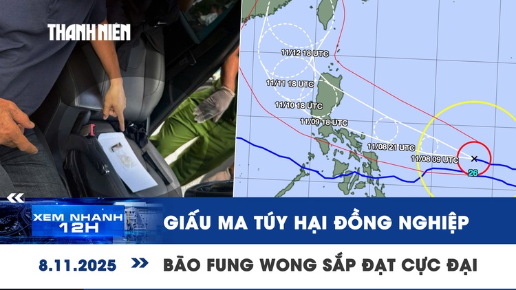 Xem nhanh 12h: Giấu ma túy hại đồng nghiệp | Bão Fung wong sắp đạt cực đại