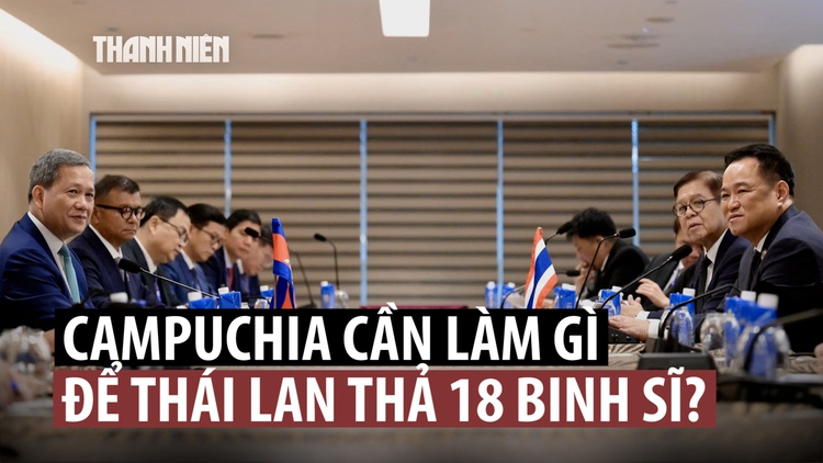 Thái Lan đặt điều kiện thả 18 binh sĩ Campuchia bị bắt trong xung đột