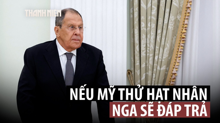 Nga chuẩn bị phản ứng tương xứng nếu Mỹ thử vũ khí hạt nhân