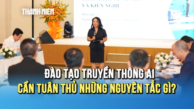 Đào tạo truyền thông AI cần tuân thủ những nguyên tắc gì?