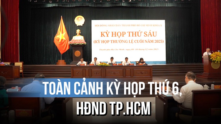 Toàn cảnh kỳ họp thứ 6, HĐND TP.HCM: Điểm nhấn với hoạt động chất vấn
