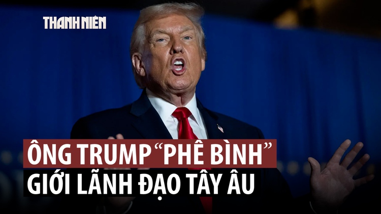 Ông Trump chỉ trích lãnh đạo châu Âu, quan chức EU phản ứng