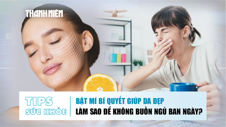 Bản tin sức khỏe ngày 11.12: Bật mí bí quyết giúp da đẹp | Làm sao để không buồn ngủ ban ngày?