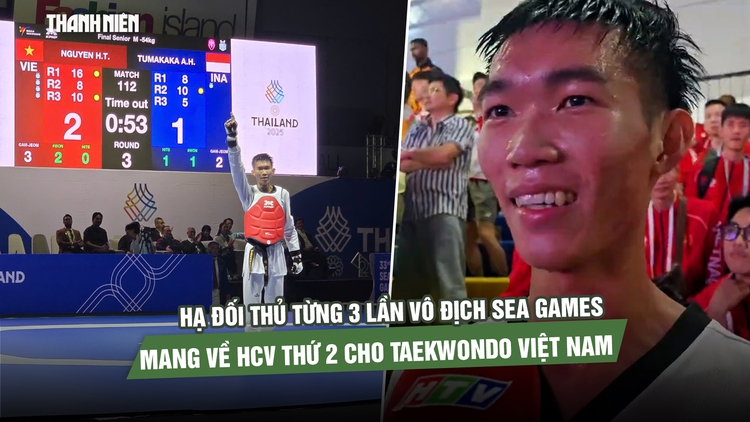 Hạ đối thủ từng 3 lần vô địch SEA Games, Nguyễn Hồng Trọng mang về HCV thứ 2 cho taekwondo Việt Nam