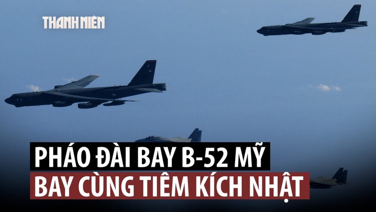 Pháo đài bay B-52 Mỹ, tiêm kích Nhật diễn tập ngay sau khi Nga - Trung tuần tra chung trên không
