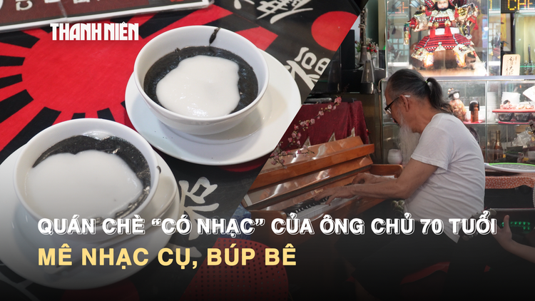Quán chè “có nhạc” của ông chủ 70 tuổi mê nhạc cụ, búp bê