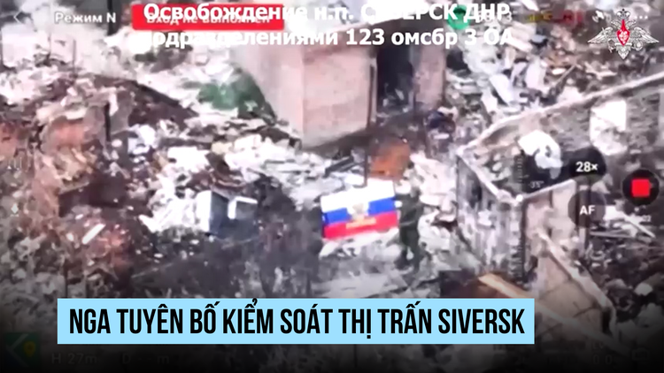 Nga nói kiểm soát Siversk, cửa ngõ trước 2 'pháo đài' cuối ở Donetsk