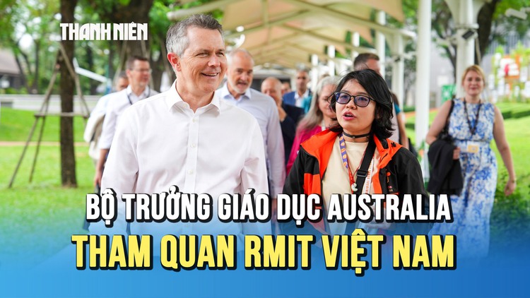 Bộ trưởng Giáo dục Úc thăm RMIT Việt Nam nhân kỷ niệm 25 năm thành lập trường