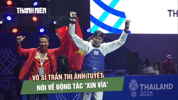 Võ sĩ Trần Thị Ánh Tuyết chốt sổ HCV thứ 4 cho taekwondo Việt Nam, nói về động tác xin vía