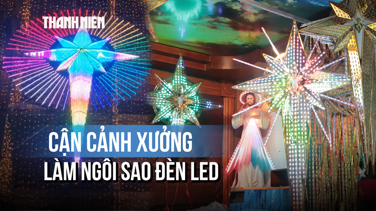 Cận cảnh xưởng làm ngôi sao đèn LED cho Nhà thờ Đức Bà